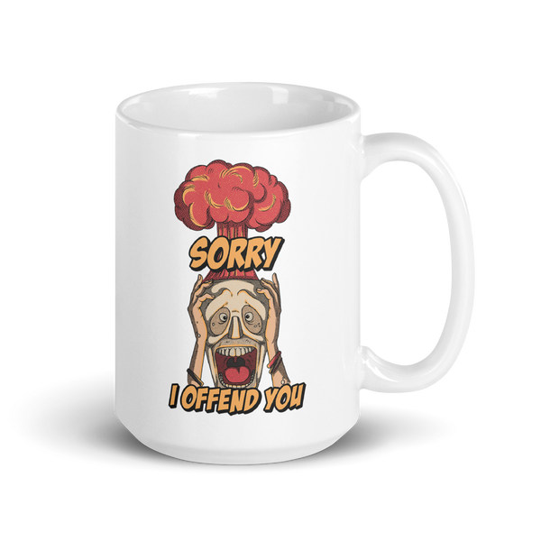 Sorry I Offend You Mug