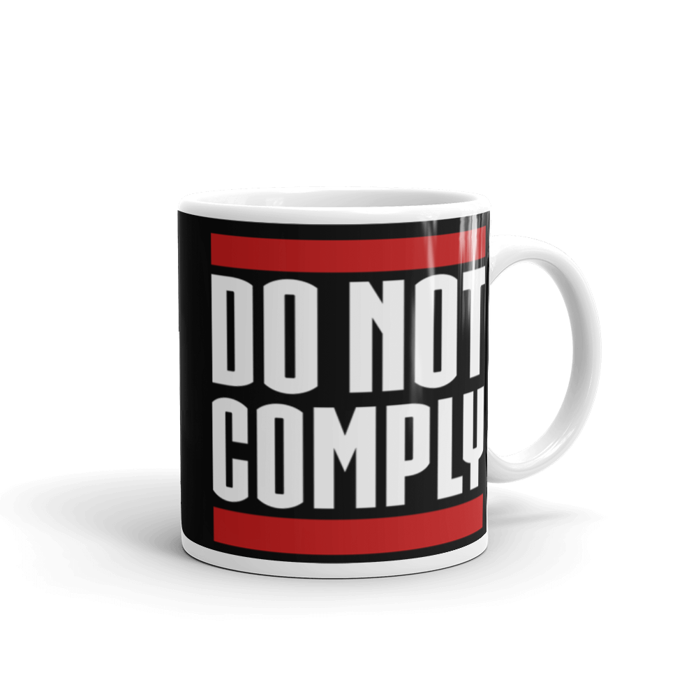 Do Not Comply Mug