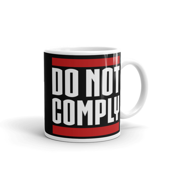 Do Not Comply Mug