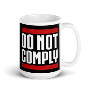 Do Not Comply Mug